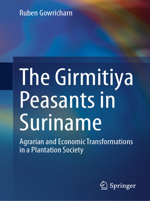 cover image of The Girmitiya Peasants in Suriname